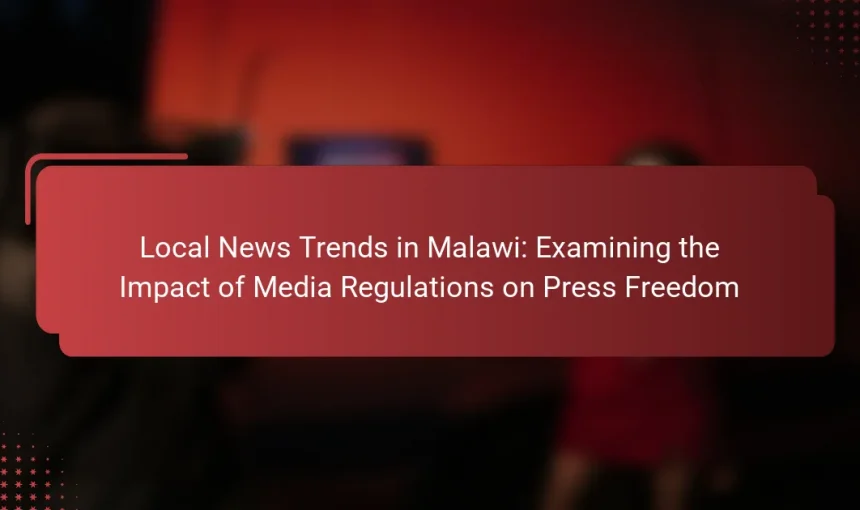 Local News Trends in Malawi: Examining the Impact of Media Regulations on Press Freedom