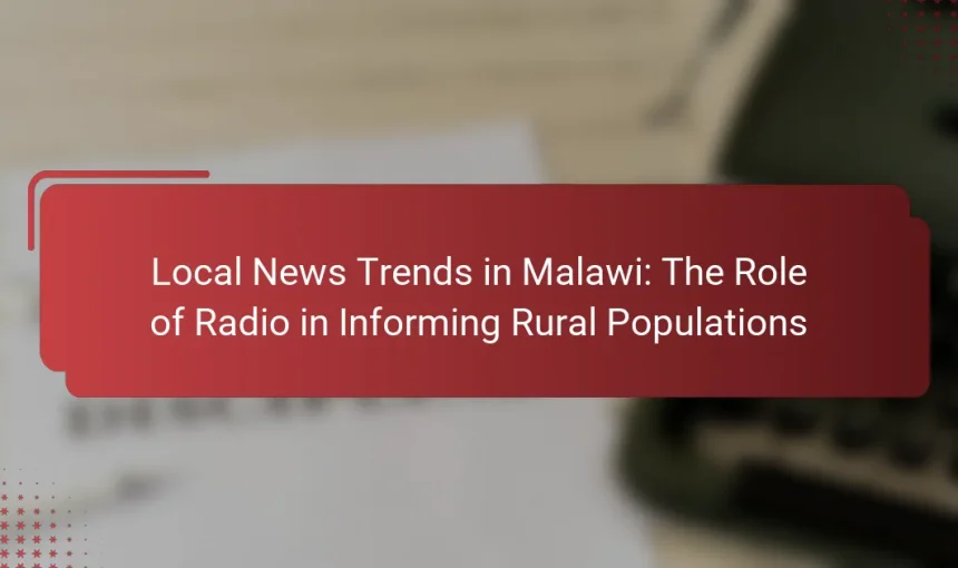 Local News Trends in Malawi: The Role of Radio in Informing Rural Populations