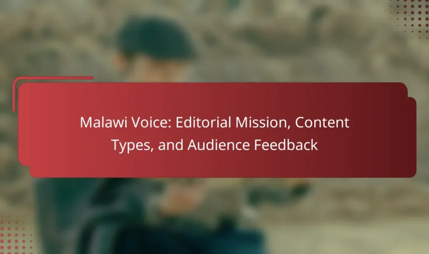 Malawi Voice: Editorial Mission, Content Types, and Audience Feedback