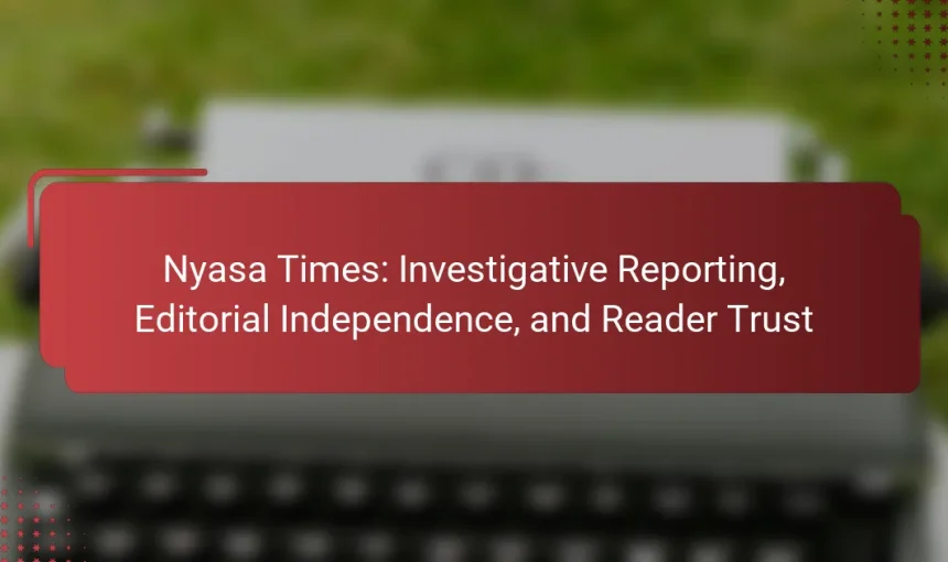Nyasa Times: Investigative Reporting, Editorial Independence, and Reader Trust