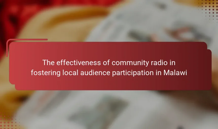 The effectiveness of community radio in fostering local audience participation in Malawi