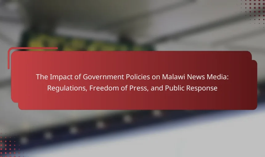 The Impact of Government Policies on Malawi News Media: Regulations, Freedom of Press, and Public Response