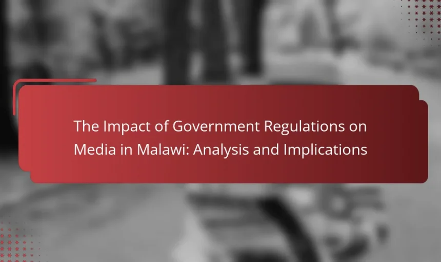 The Impact of Government Regulations on Media in Malawi: Analysis and Implications