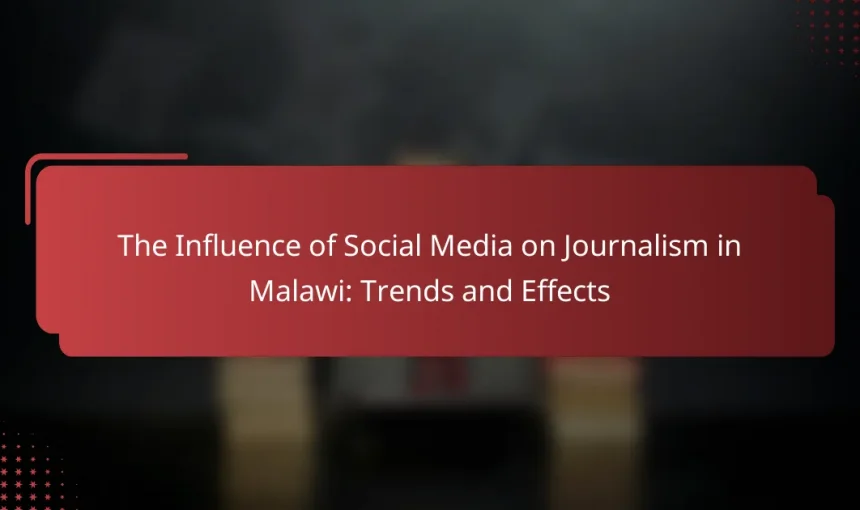 The Influence of Social Media on Journalism in Malawi: Trends and Effects