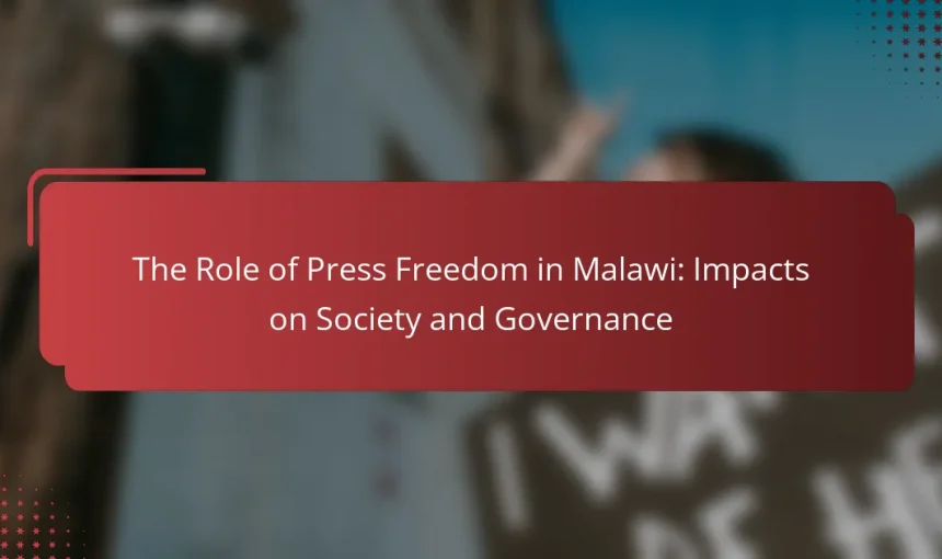 The Role of Press Freedom in Malawi: Impacts on Society and Governance