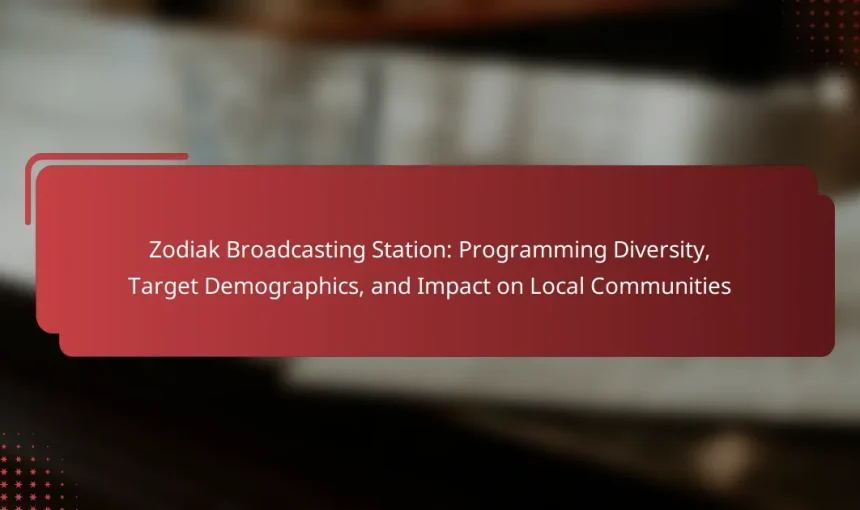 Zodiak Broadcasting Station: Programming Diversity, Target Demographics, and Impact on Local Communities
