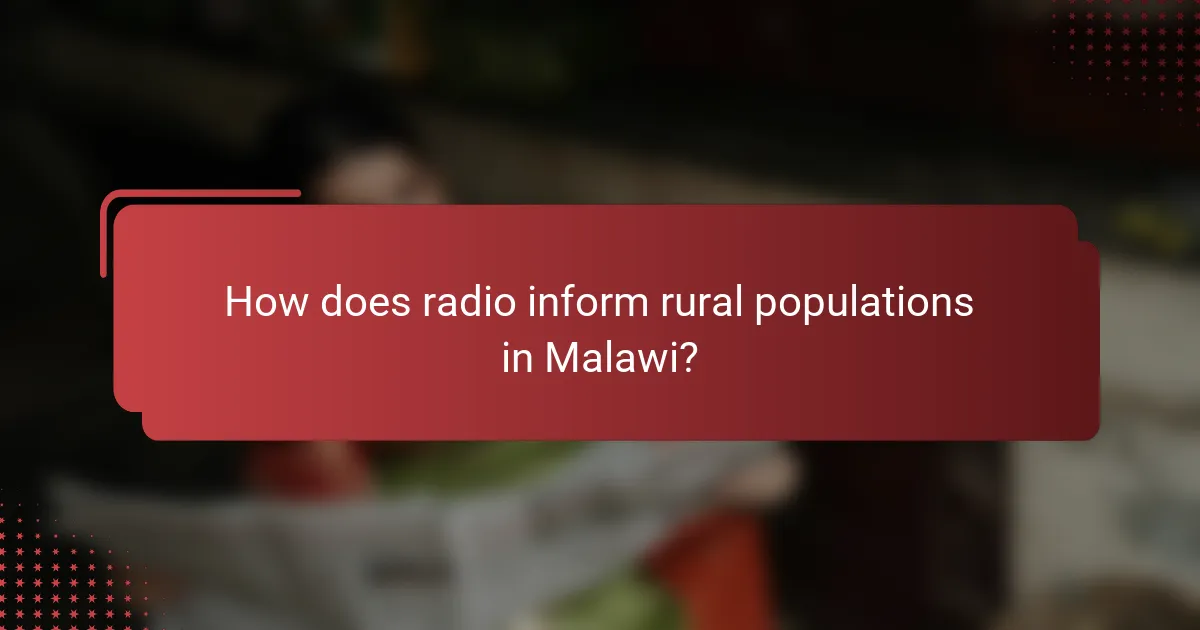 How does radio inform rural populations in Malawi?