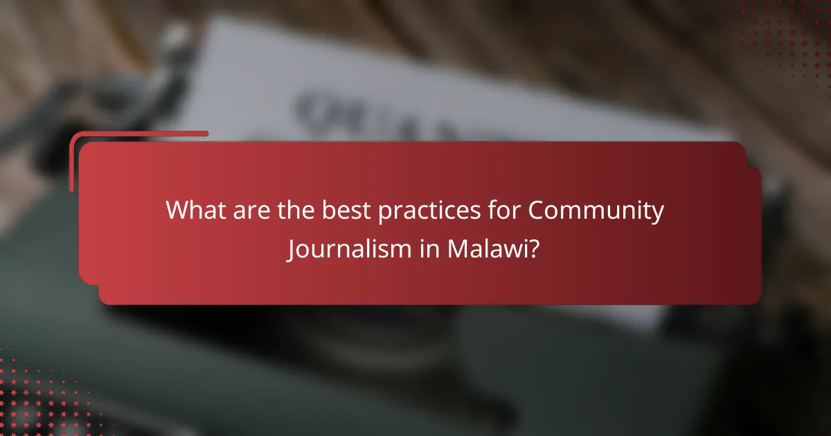What are the best practices for Community Journalism in Malawi?
