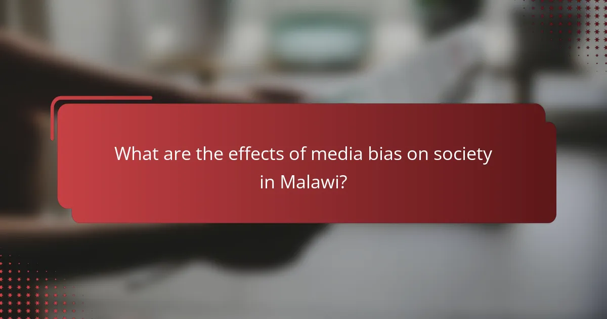 What are the effects of media bias on society in Malawi?