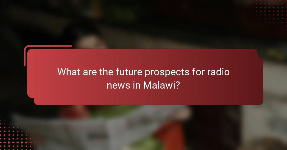 What are the future prospects for radio news in Malawi?