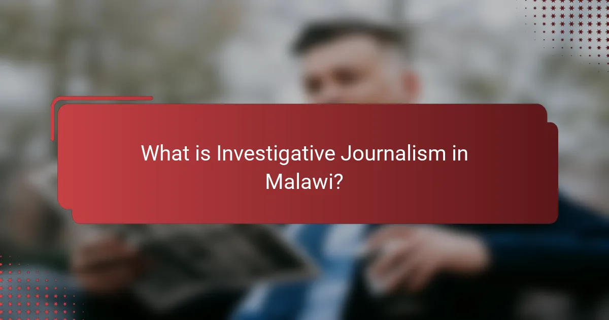 What is Investigative Journalism in Malawi?