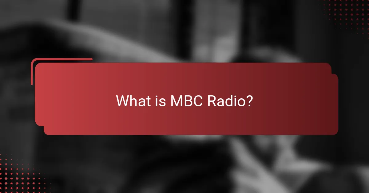 What is MBC Radio?