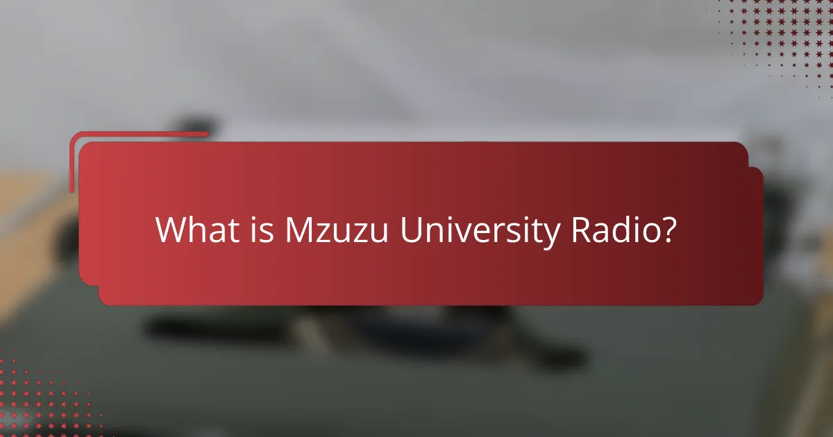 What is Mzuzu University Radio?
