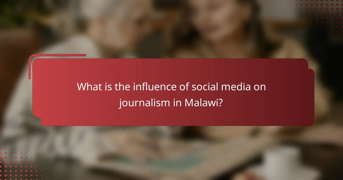 What is the influence of social media on journalism in Malawi?