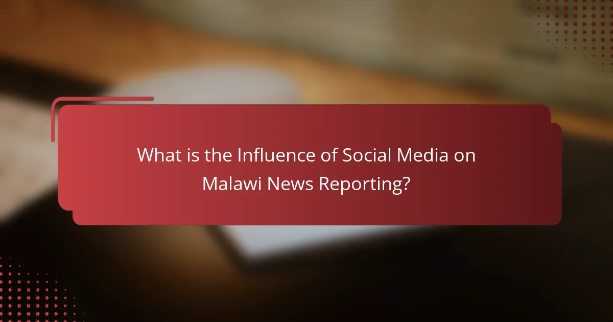 What is the Influence of Social Media on Malawi News Reporting?