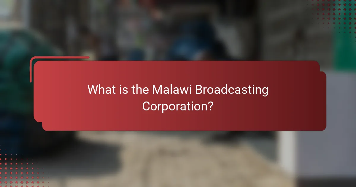 What is the Malawi Broadcasting Corporation?