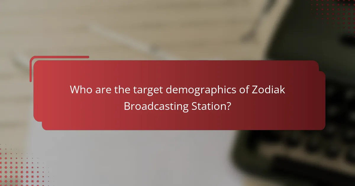 Who are the target demographics of Zodiak Broadcasting Station?